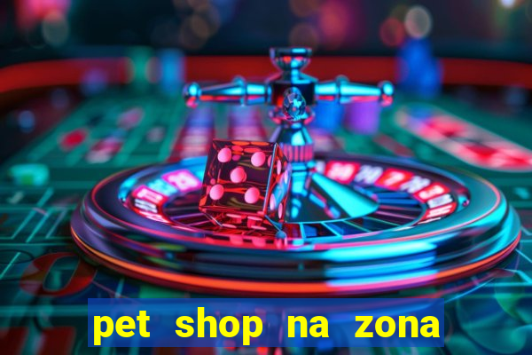 pet shop na zona noroeste em santos