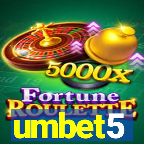 umbet5