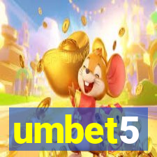 umbet5