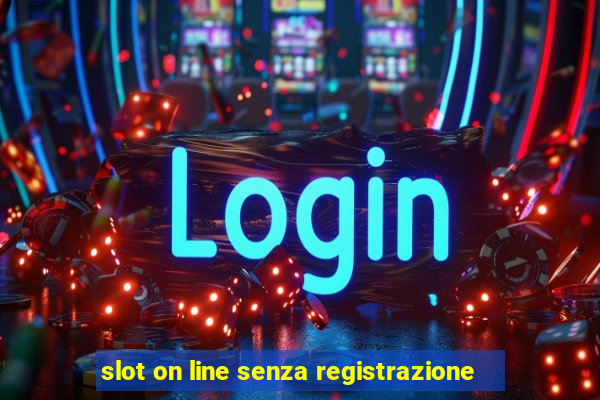 slot on line senza registrazione