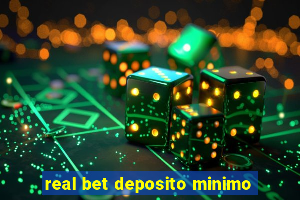 real bet deposito minimo