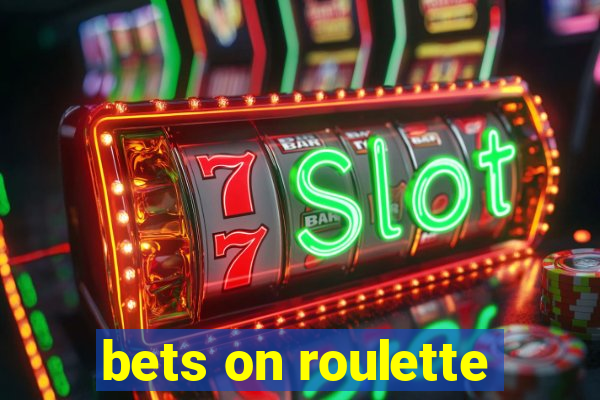 bets on roulette