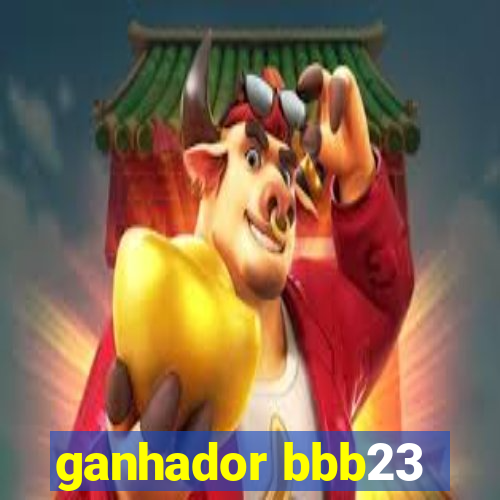 ganhador bbb23