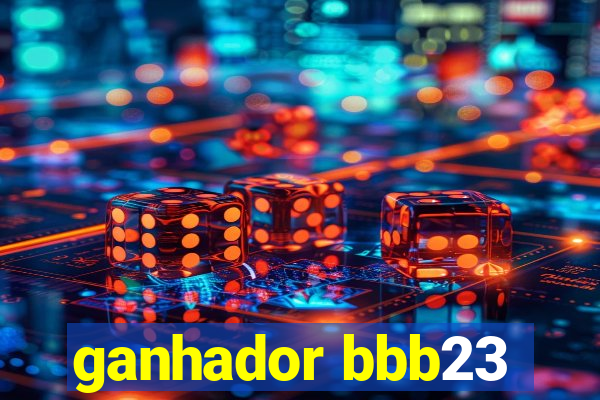 ganhador bbb23