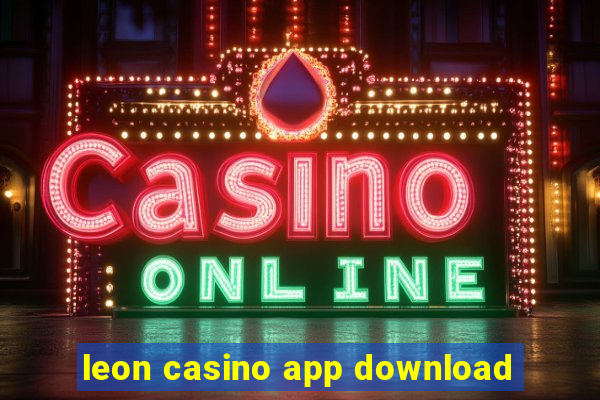 leon casino app download