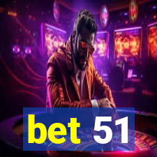 bet 51