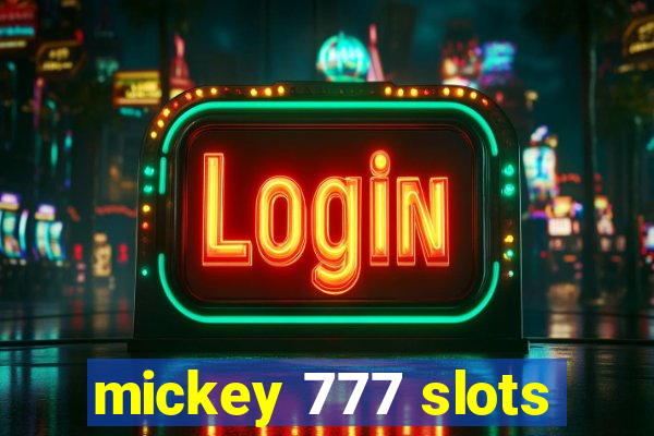 mickey 777 slots