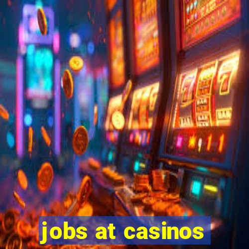 jobs at casinos