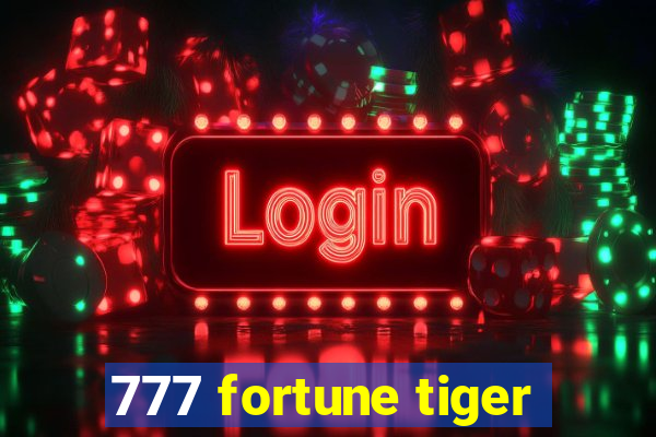 777 fortune tiger