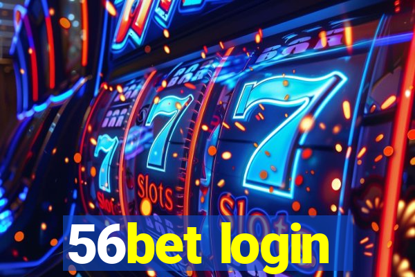 56bet login