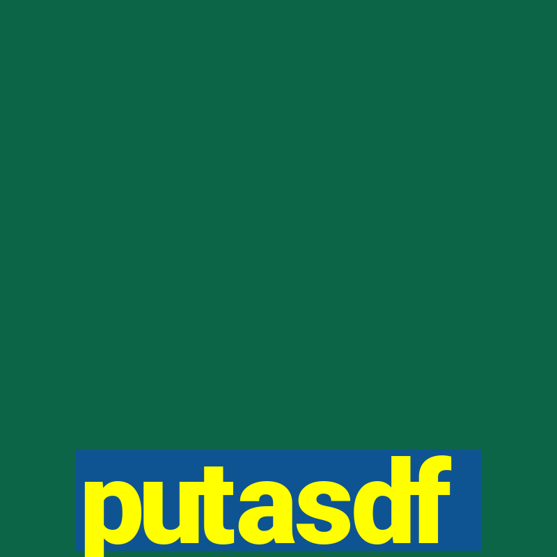 putasdf