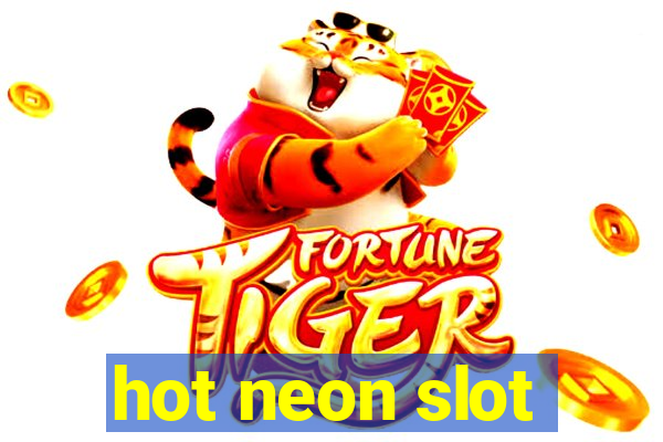 hot neon slot