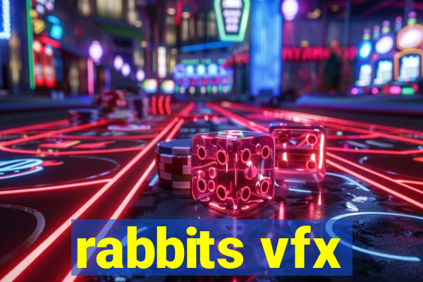 rabbits vfx