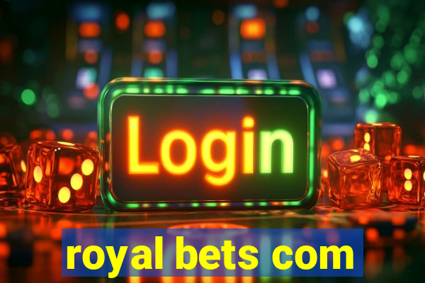 royal bets com