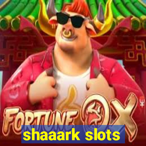 shaaark slots