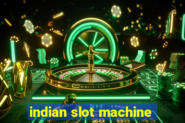 indian slot machine