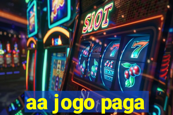 aa jogo paga