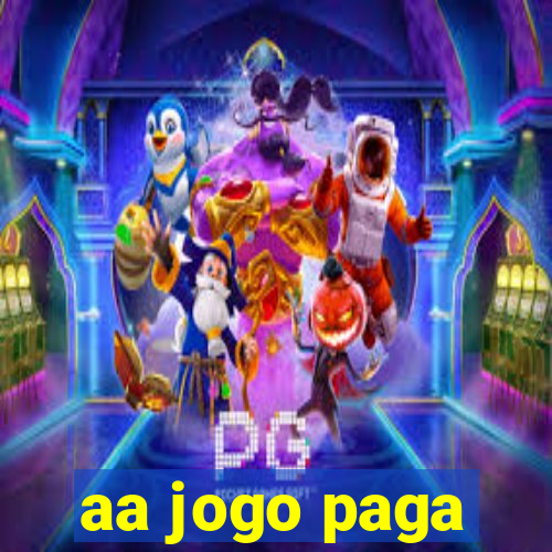 aa jogo paga