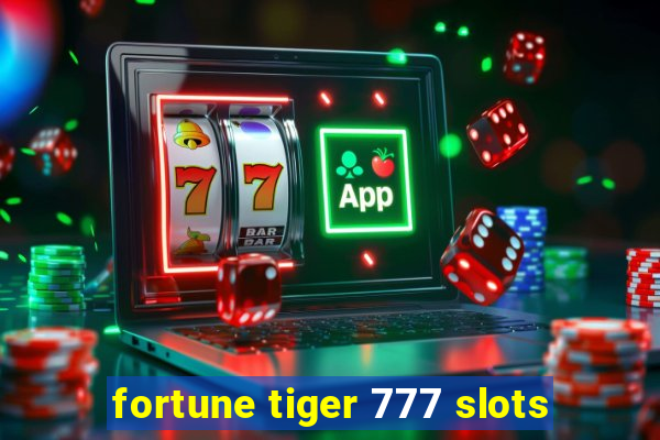 fortune tiger 777 slots