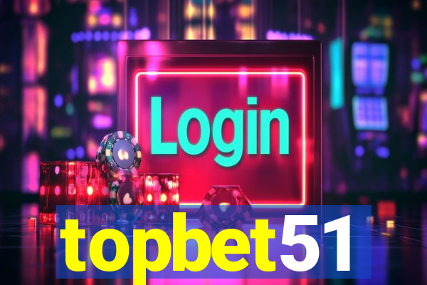 topbet51