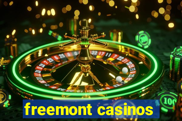 freemont casinos