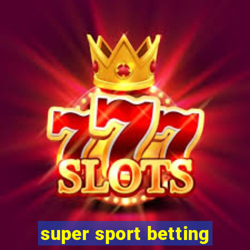 super sport betting