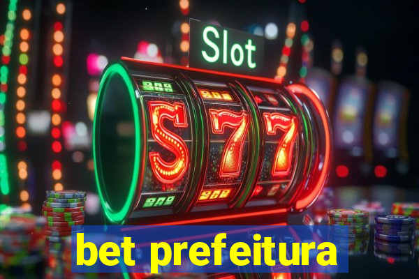 bet prefeitura