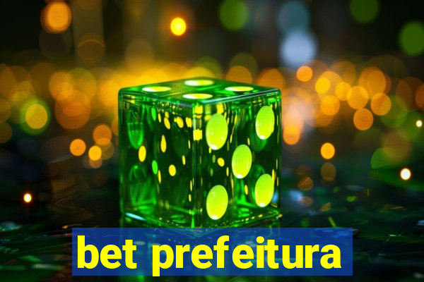 bet prefeitura