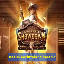 kazim corinthians salario