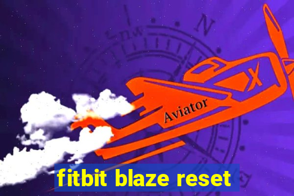 fitbit blaze reset