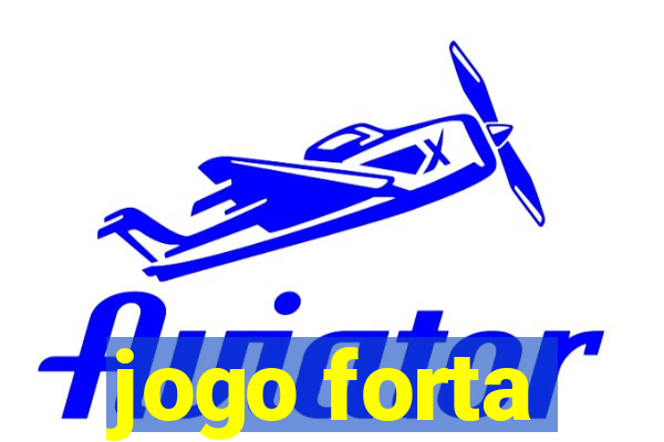 jogo forta