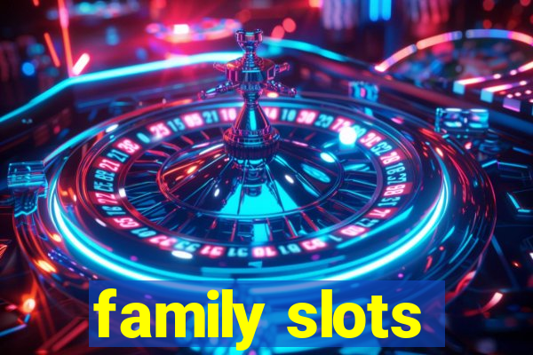 family slots