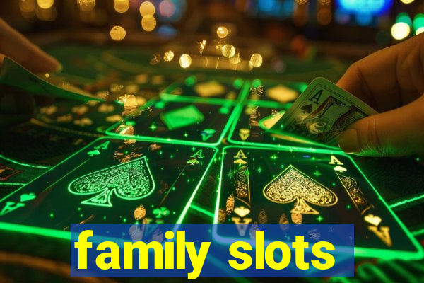 family slots