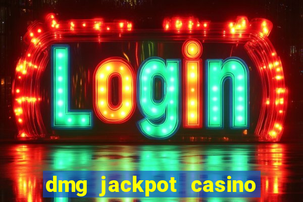 dmg jackpot casino slots paga mesmo