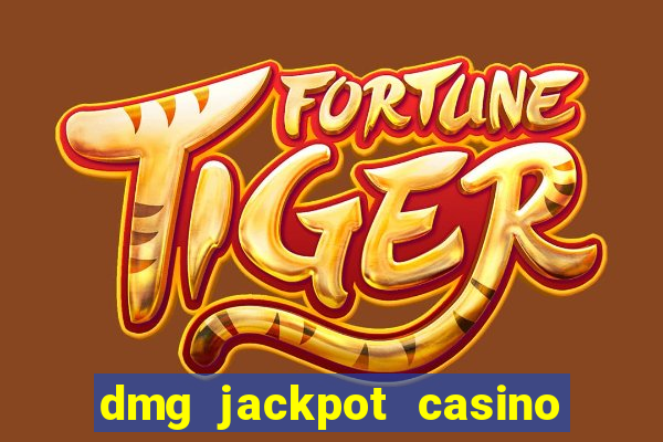 dmg jackpot casino slots paga mesmo