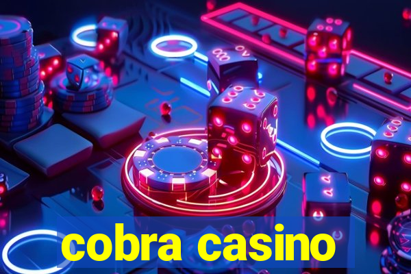 cobra casino