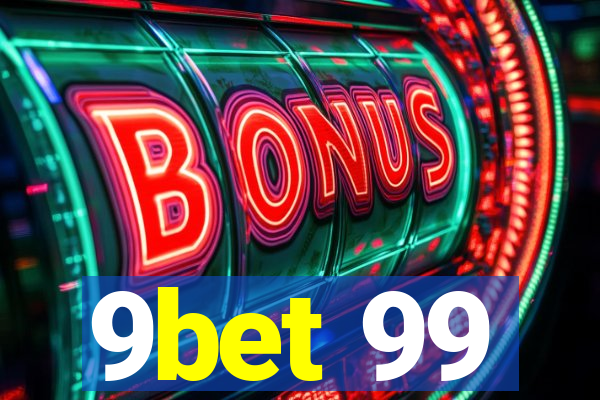 9bet 99