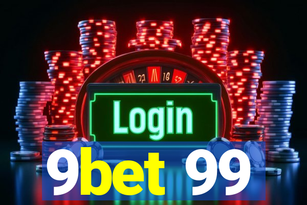 9bet 99