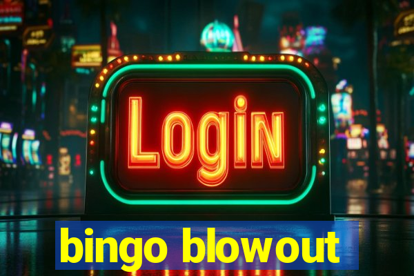 bingo blowout