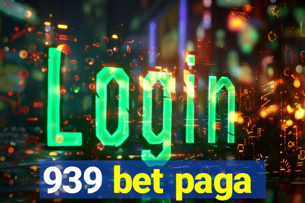 939 bet paga