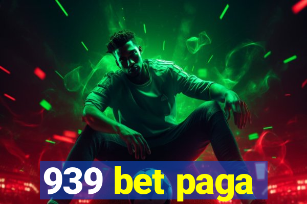 939 bet paga