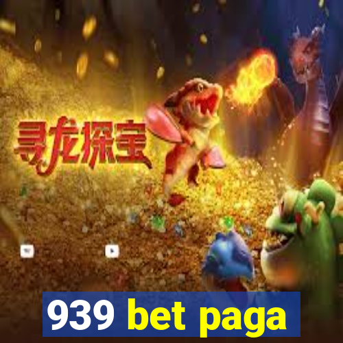 939 bet paga