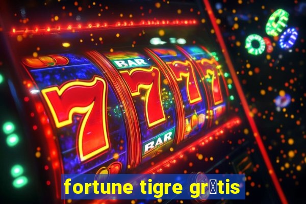 fortune tigre gr谩tis