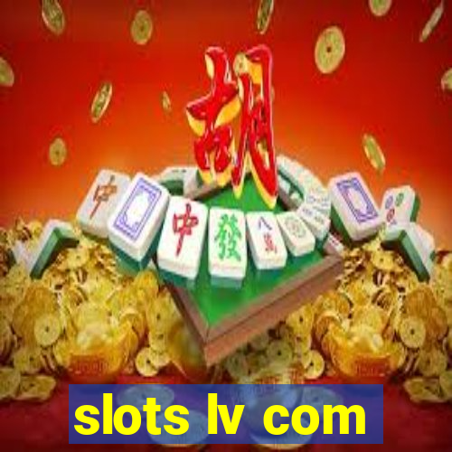 slots lv com