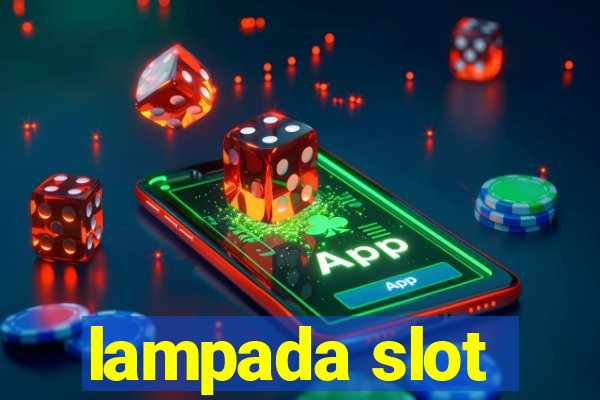 lampada slot