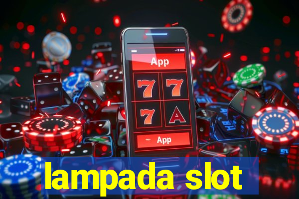 lampada slot