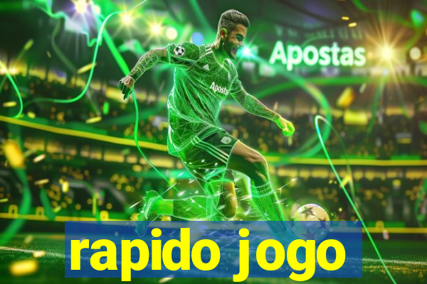 rapido jogo