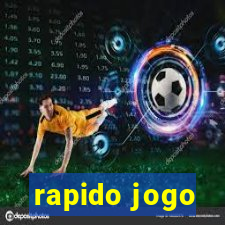 rapido jogo