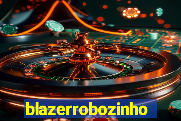 blazerrobozinho