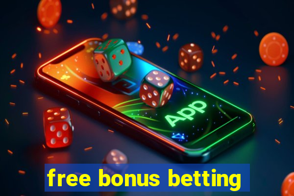 free bonus betting